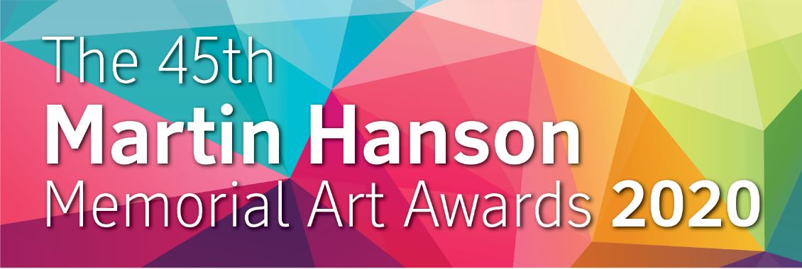 The 45th Martin Hanson Memorial Art Awards 2020